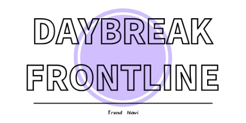 DAYBREAK FRONTLINE